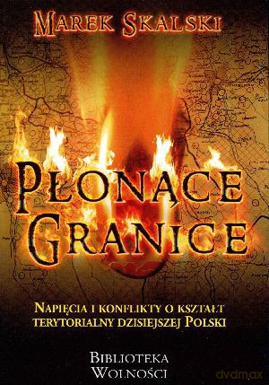 Płonące granice - Marek Skalski [KSIĄŻKA]