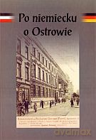 Po niemiecku o Ostrowie [KSIĄŻKA]