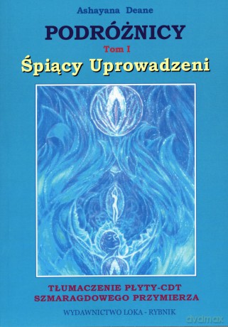 Podróżnicy. Tom I. Śpiący Uprowadzeni - Ashayana Deane [KSIĄŻKA]