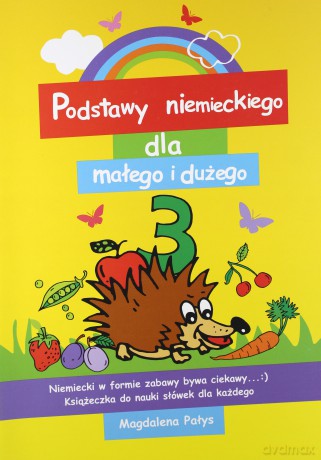 Podstawy niemieckiego dla małego i dużego 3 - Magdalena Pałys [KSIĄŻKA]