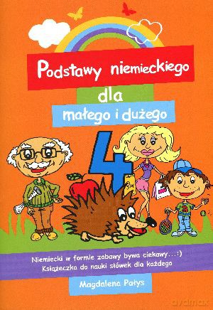 Podstawy niemieckiego dla małego i dużego 4 - Magdalena Pałys [KSIĄŻKA]