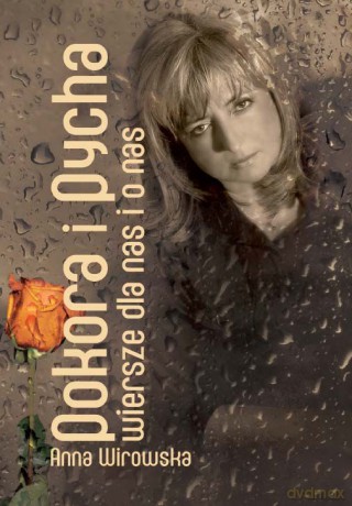 Pokora i pycha. Wiersze dla nas i o nas - Anna Wirowska [KSIĄŻKA]