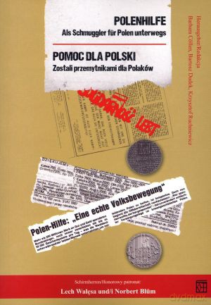 Polenhilfe. Pomoc dla Polski - Krzysztof Ruchniewicz (red.), Barbara Collen (red.), Bartosz Dudek (red.) [KSIĄŻKA]