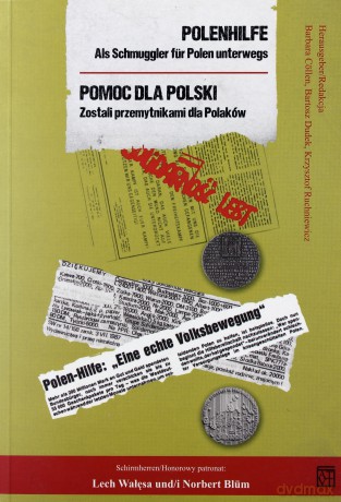 Polenhilfe. Pomoc dla Polski - Krzysztof Ruchniewicz (red.), Barbara Collen (red.), Bartosz Dudek (red.) [KSIĄŻKA]