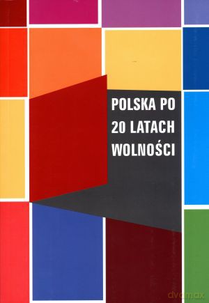 Polska po 20 latach wolności - Marta Bucholc (red.), Sławomir Mandes (red.), Tadeusz Szawiel (red.), Joanna Wawrzyniak (red.) [KSIĄŻKA]