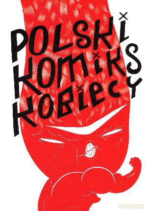 Polski komiks kobiecy - Kinga Kuczyńska (red.) [KSIĄŻKA]