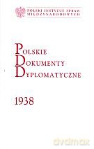 Polskie Dokumenty Dyplomatyczne 1938 - Marek Kornat (red.) [KSIĄŻKA]