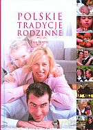 Polskie tradycje rodzinne - Ewa Ferenc [KSIĄŻKA]