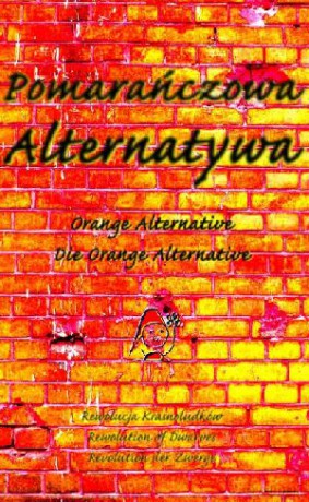 Pomarańczowa Alternatywa - Waldemar Fydrych [KSIĄŻKA]