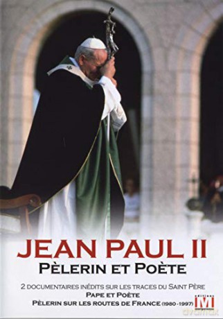 Jean-Paul II, pelerin et poete