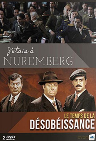 J'étais a Nuremberg + Le Temps de la désobéissance
