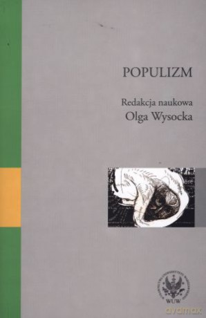 Populizm - Olga Wysocka (red.) [KSIĄŻKA]