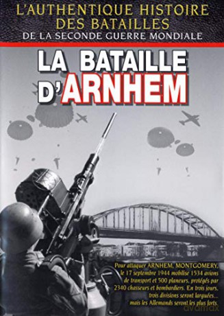 La Bataille d'Arhem