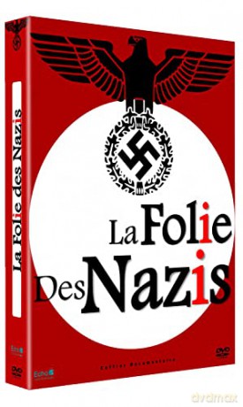La Folie des Nazis