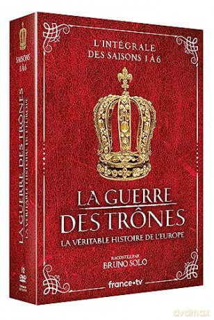 La Guerre des trônes, la véritable Histoire de l'europe-L'intégrale des Saisons 1 a 6 (Édition Limitée)