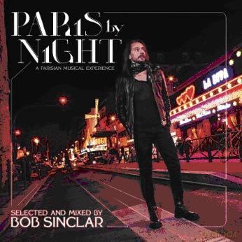 Bob Sinclar: Paris By Night, A Parisian Musical Experience [2CD]