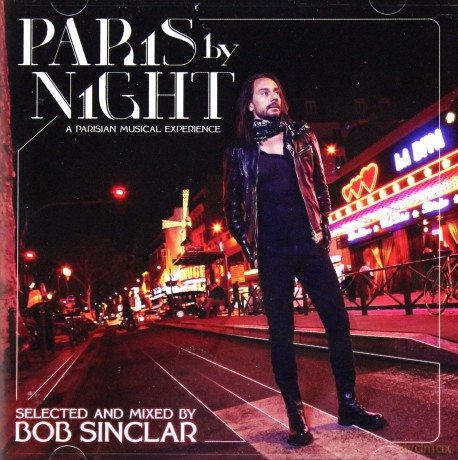 Bob Sinclar: Paris By Night, A Parisian Musical Experience [2CD]