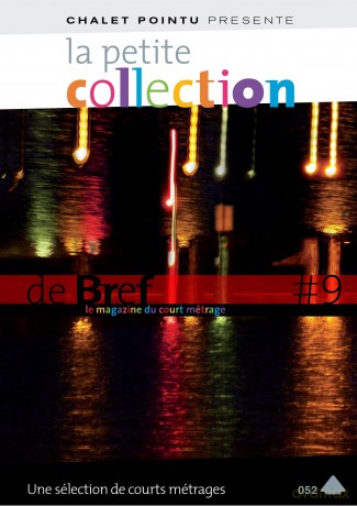 La Petite Collection de brefs-Le Magazine du Court-métrage-Vol. 9