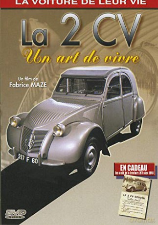 La Voiture de Leur Vie-La 2 CV, Un Art de Vivre