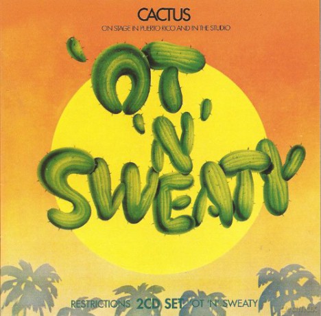 Cactus: Restrictions/`Ot `N` Sweaty [2CD]