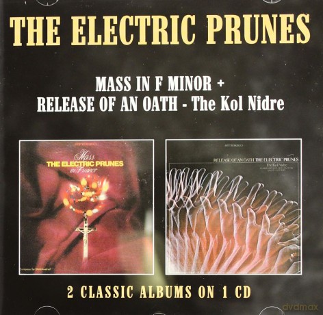 The Electric Prunes: Mass In F Minor+Release Of An Oath [CD]