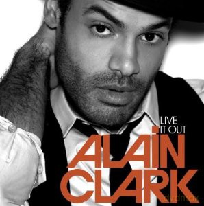 Alain Clark: Live It Out [CD]