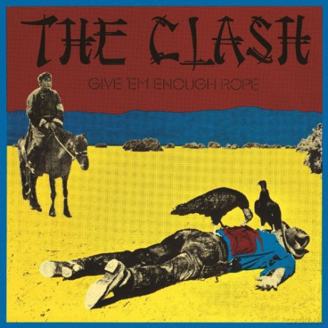The Clash: Give 'Em Enough Rope (Remastered) [CD]