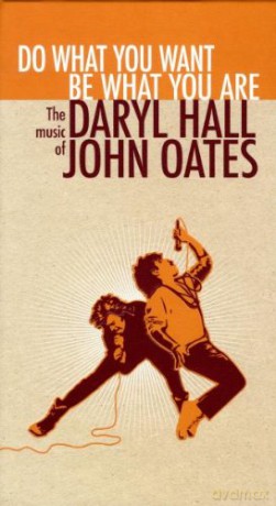 Daryl Hall & John Oates: Do What You Want, Be What You Are: The Music Of Daryl Hall & John Oates [4CD]
