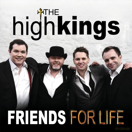The High Kings: Friends For Life [CD]