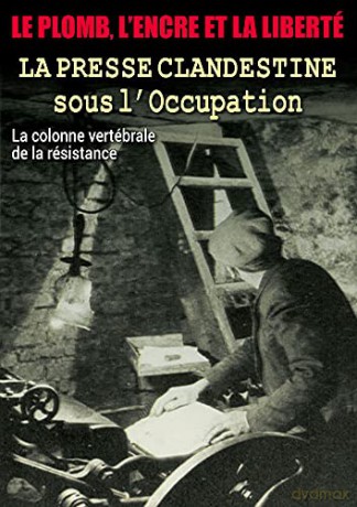 Le Plomb, l'encre et la Liberté