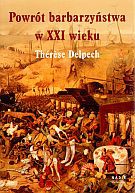 Powrót barbarzyństwa w XXI wieku - Therese Delpech [KSIĄŻKA]