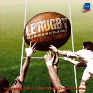 Le Rugby Ou Le Mystere De La Balle Ovale