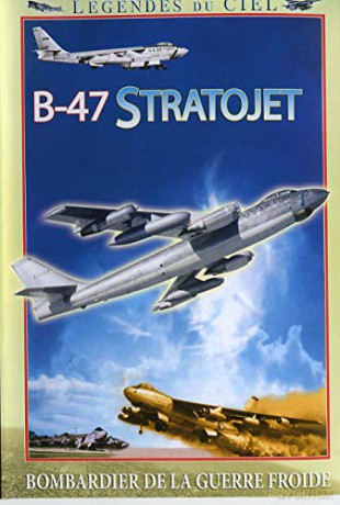 Légendes du ciel-B-47 Stratojet