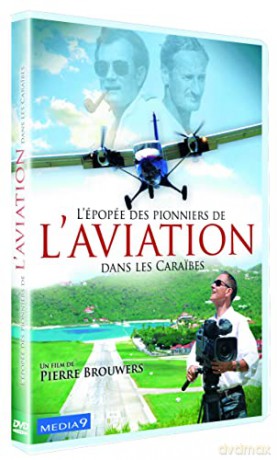 L'Epopée des pionniers de l'aviation dans Les Caraibes
