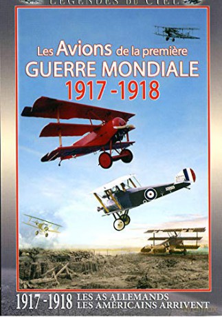 Les avions de la 1ere guerre mondiale 1917-1918