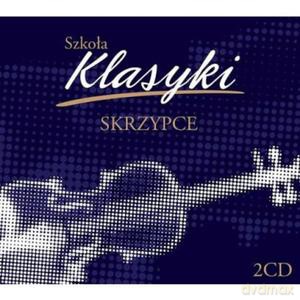 Szkoła Klasyki - Skrzypce [2CD]