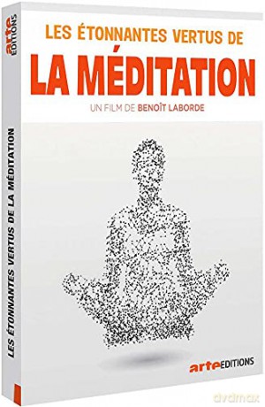 Les Étonnantes vertus de la méditation