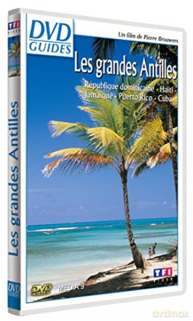 Les Grandes Antilles-République Dominicaine, Haiti, Jamaique, Puerto Rico, Cuba