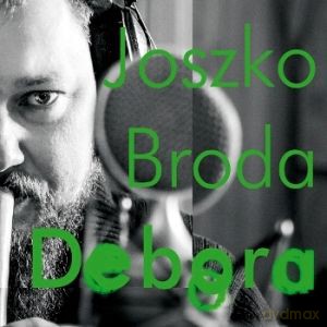 Joszko Broda: Debora [CD]