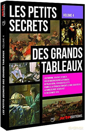 Les Petits Secrets des Grands Tableaux-Volume 4
