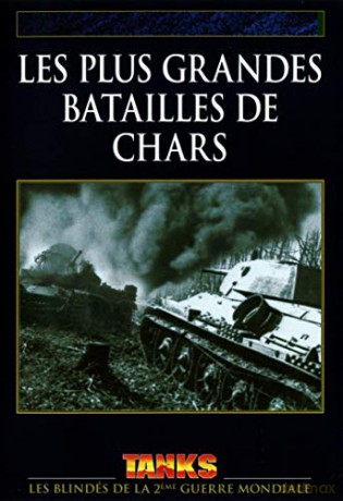Les Plus Grandes batailles de Chars