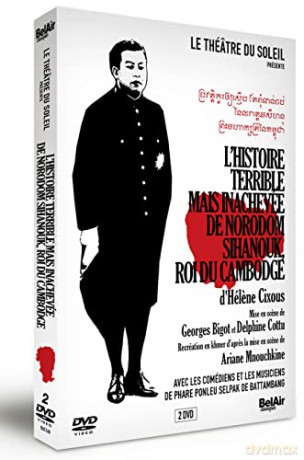 L'Histoire Terrible mais inachevée de Norodom Sihanouk, Roi du Cambodge
