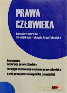 Prawa człowieka. Formularz skargi do Europejskiego trybunału Praw Człowieka - Maja Grzymkowska [KSIĄŻKA]