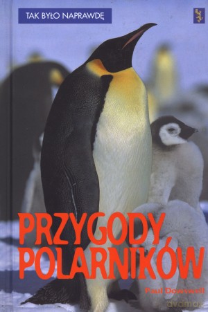 Przygody Polarników [KSIĄŻKA]