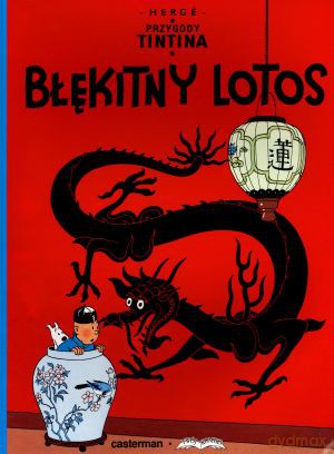 Przygody Tintina. Tom 4. Błękitny Lotos - Herge [KSIĄŻKA]