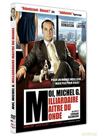 Moi, Michel G, milliardaire, maître du Monde