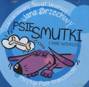 Psie smutki i inne wiersze... Książka audio CD - Jan Brzechwa [KSIĄŻKA]