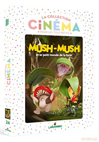 Mush-Mush et le petit monde de la foret