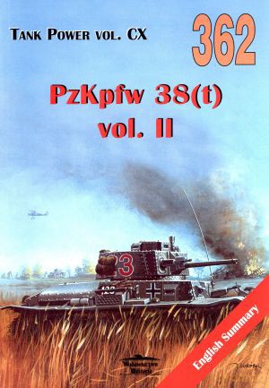 PzKpfw 38(t) vol. II. Tank Power vol. CX 362 - Jacek Solarz, Janusz Ledwoch [KSIĄŻKA]