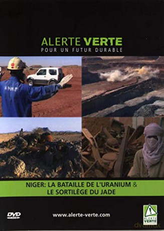 Niger: La Bataille de l'Uranium - Alerte verte